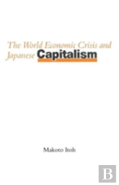 The World Economic Crisis And Japanese Capitalism
