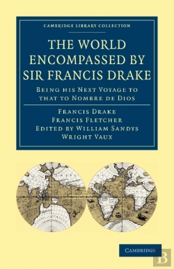 Bertrand.pt - The World Encompassed By Sir Francis Drake: Being His Next Voyage To That To Nombre De Dios