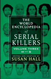 The World Encyclopedia Of Serial Killers
