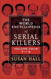 The World Encyclopedia Of Serial Killers