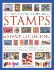 The World Encyclopedia Of Stamps & Stamp Collecting