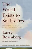 The World Exists To Set Us Free