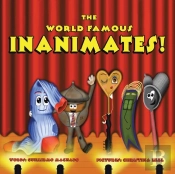 The World Famous Inanimates!