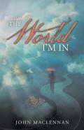 The World I'M In