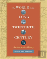 The World In The Long Twentieth Century