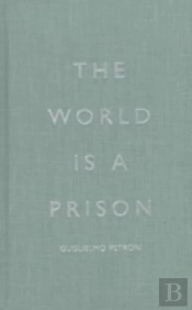 The World Is A Prison