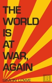 The World Is At War, Again