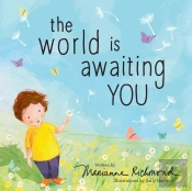 The World Is Awaiting You