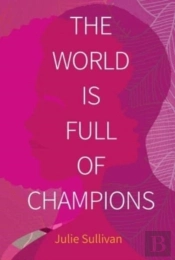 The World Is Full Of Champions