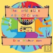 The World Is Like A Box Of Crayons