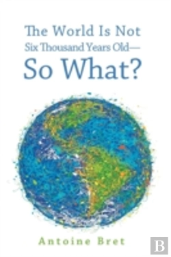 Bertrand.pt - The World Is Not Six Thousand Years Old-So What?