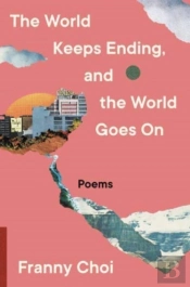 The World Keeps Ending, And The World Goes On