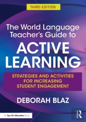 The World Language Teacher'S Guide To Active Learning