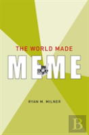 The World Made Meme