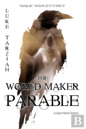 The World Maker Parable