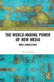 The World-Making Power Of New Media