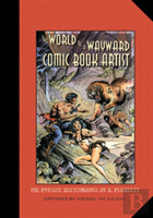 The World Of A Wayward Comic Book Artist