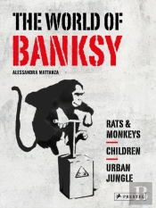 The World Of Banksy