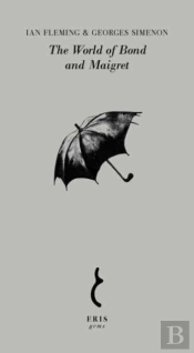 The World Of Bond And Maigret