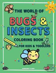 The World Of Bugs And Insects