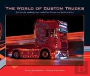 The World Of Custom Trucks