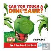 The World Of Dinosaur Roar!: Can You Touch A Dinosaur?