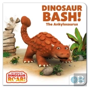 The World Of Dinosaur Roar!: Dinosaur Bash! The Ankylosaurus: Book 11