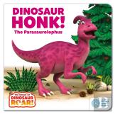 The World Of Dinosaur Roar!: Dinosaur Honk! The Parasaurolophus: Book 9