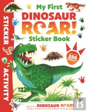 The World Of Dinosaur Roar!: My First Dinosaur Roar Sticker Book