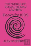 The World Of Emilia The Mad Ladybird