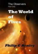 The World Of Fives (The Observer #1)