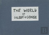The World Of Gilbert & George