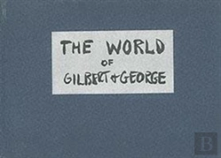 Bertrand.pt - The World Of Gilbert & George