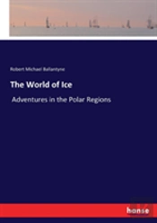 The World Of Ice