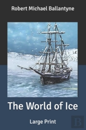 The World Of Ice