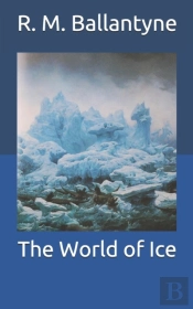 The World Of Ice