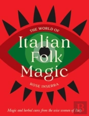 The World Of Italian Folk Magic