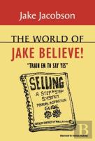 The World Of Jake Believe
