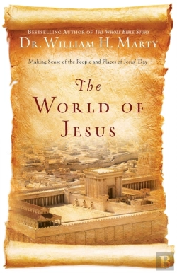 Bertrand.pt - The World Of Jesus Â€“ Making Sense Of The People And Places Of Jesus` Day
