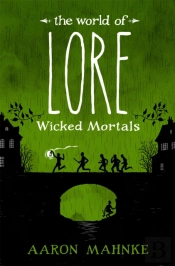 The World Of Lore, Volume 2: Wicked Mortals