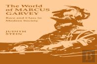 The World Of Marcus Garvey