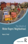 The World Of Mister Rogersâ€™ Neighborhood