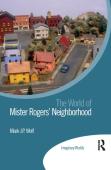 The World Of Mister Rogersâ€™ Neighborhood