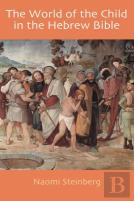 The World Of The Child In The Hebrew Bible