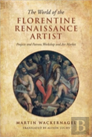The World Of The Florentine Renaissance Artist