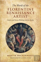 The World Of The Florentine Renaissance Artist