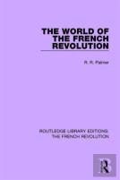 The World Of The French Revolution