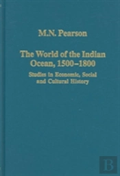 The World Of The Indian Ocean, 1500â€“1800