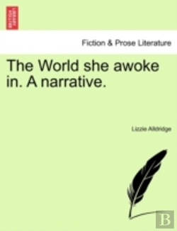 Bertrand.pt - The World She Awoke In. A Narrative.