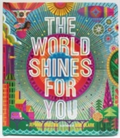 The World Shines For You